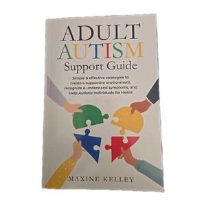 Adult Autism Support Guide: Simple & effective strategies to create a support...